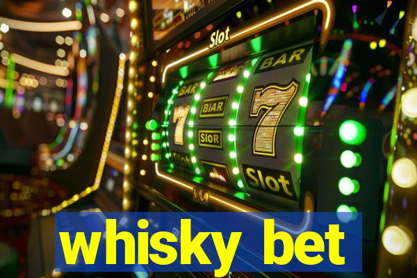 whisky bet